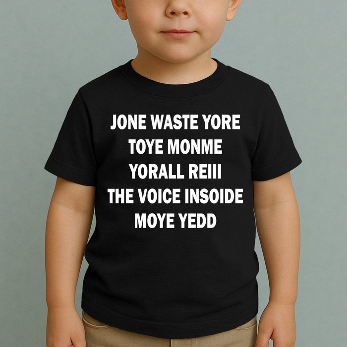 Jone Waste Yore Toye Monme Yorall RedIII Toddler T-Shirt