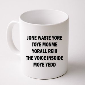 Jone Waste Yore Toye Monme Yorall RedIII Coffee Mug