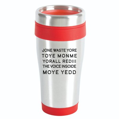 Jone Waste Yore Toye Monme Yorall RedIII Funny 16oz Travel Tumbler