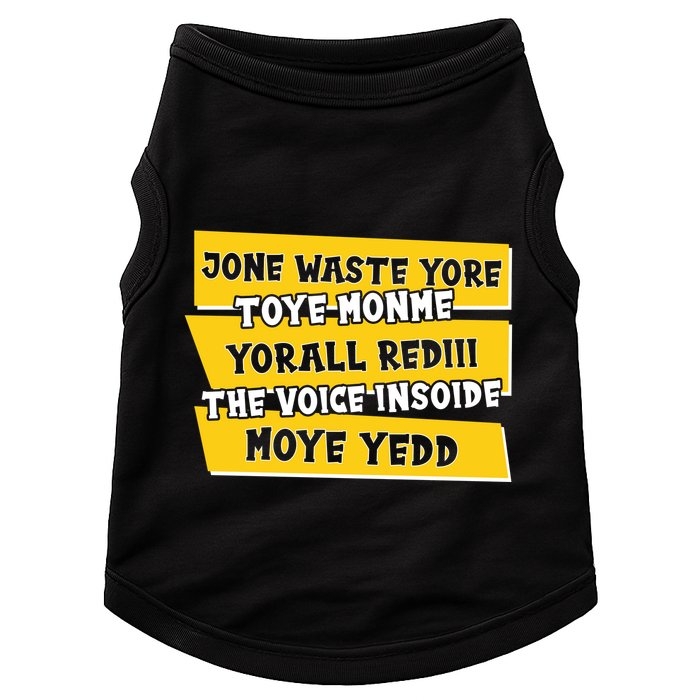 Jone Waste Yore Toye Monme Yorall Rediii The Voice InSoide Moye Yedd Doggie Tank