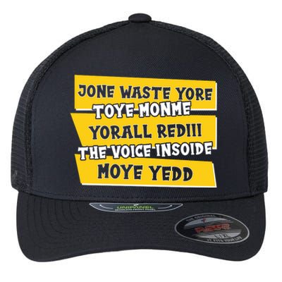 Jone Waste Yore Toye Monme Yorall Rediii The Voice InSoide Moye Yedd Flexfit Unipanel Trucker Cap