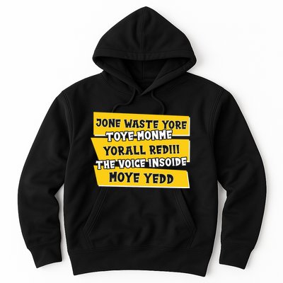 Jone Waste Yore Toye Monme Yorall Rediii The Voice InSoide Moye Yedd Hoodie