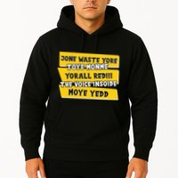 Jone Waste Yore Toye Monme Yorall Rediii The Voice InSoide Moye Yedd Hoodie
