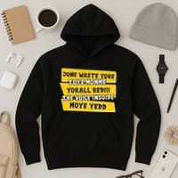 Jone Waste Yore Toye Monme Yorall Rediii The Voice InSoide Moye Yedd Hoodie