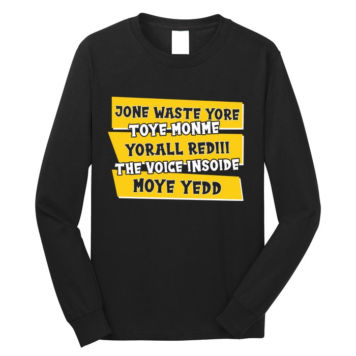 Jone Waste Yore Toye Monme Yorall Rediii The Voice InSoide Moye Yedd Long Sleeve Shirt