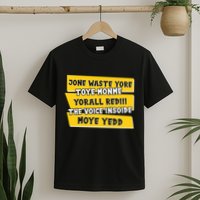 Jone Waste Yore Toye Monme Yorall Rediii The Voice InSoide Moye Yedd T-Shirt