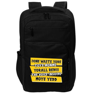 Jone Waste Yore Toye Monme Yorall Rediii The Voice InSoide Moye Yedd Impact Tech Backpack