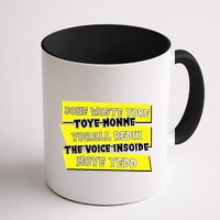 Jone Waste Yore Toye Monme Yorall Rediii The Voice InSoide Moye Yedd Mug