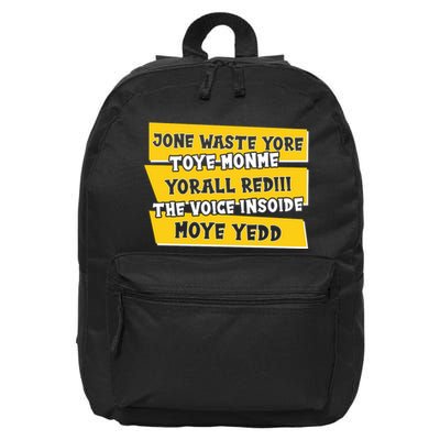 Jone Waste Yore Toye Monme Yorall Rediii The Voice InSoide Moye Yedd 16 in Basic Backpack