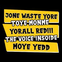 Jone Waste Yore Toye Monme Yorall Rediii The Voice InSoide Moye Yedd Premium T-Shirt