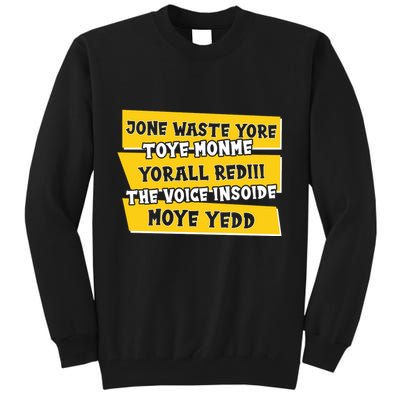 Jone Waste Yore Toye Monme Yorall Rediii The Voice InSoide Moye Yedd Tall Sweatshirt