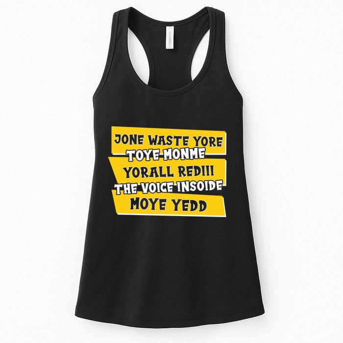 Jone Waste Yore Toye Monme Yorall Rediii The Voice InSoide Moye Yedd Womens Tank Top