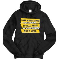 Jone Waste Yore Toye Monme Yorall Rediii The Voice InSoide Moye Yedd Tie Dye Hoodie