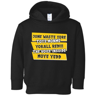 Jone Waste Yore Toye Monme Yorall Rediii The Voice InSoide Moye Yedd Toddler Hoodie