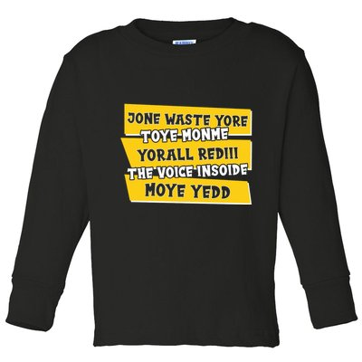 Jone Waste Yore Toye Monme Yorall Rediii The Voice InSoide Moye Yedd Toddler Long Sleeve Shirt
