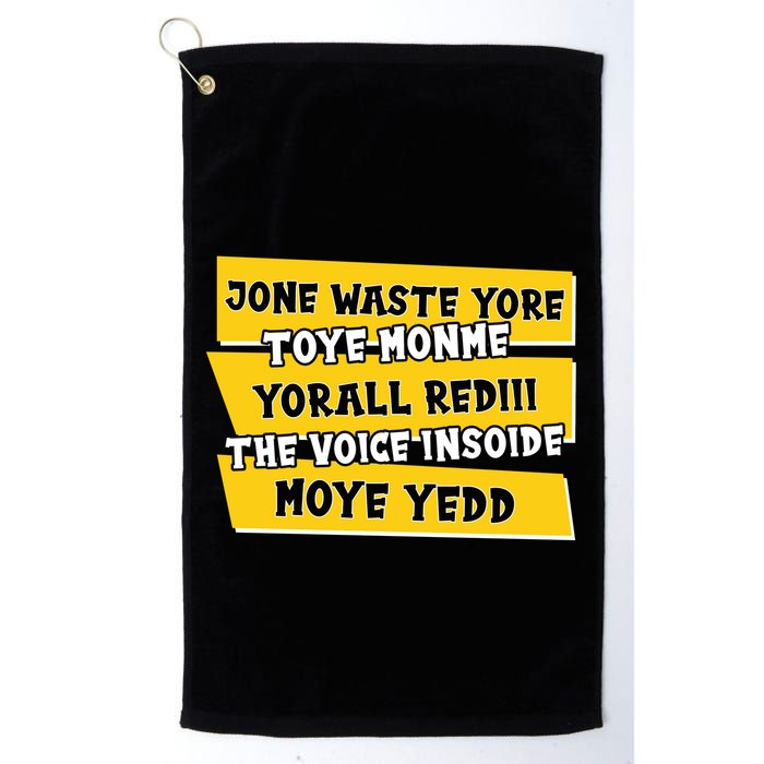 Jone Waste Yore Toye Monme Yorall Rediii The Voice InSoide Moye Yedd Golf Towel