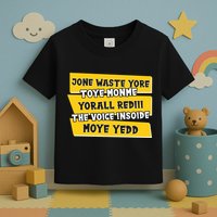 Jone Waste Yore Toye Monme Yorall Rediii The Voice InSoide Moye Yedd Toddler T-Shirt