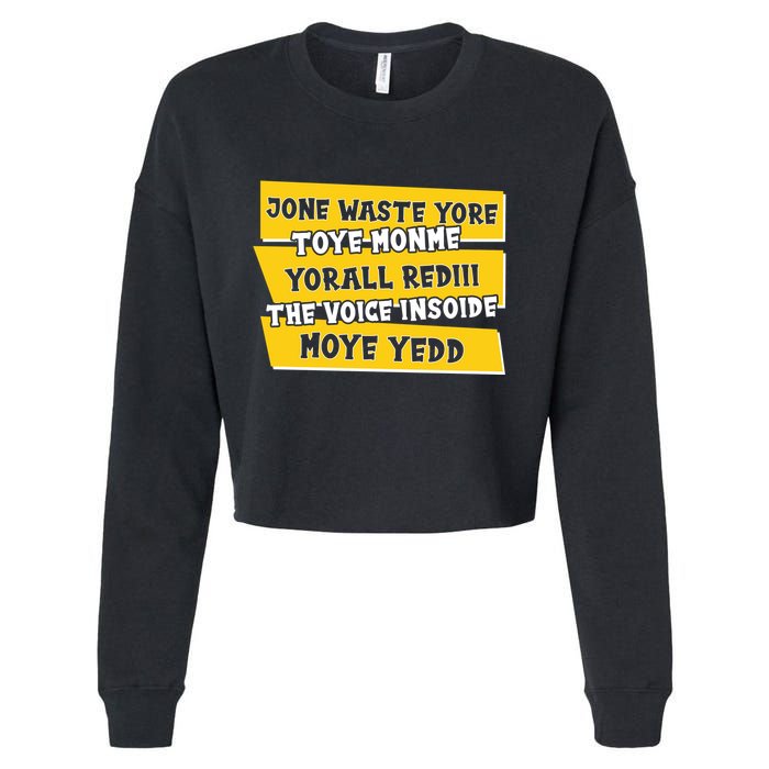 Jone Waste Yore Toye Monme Yorall Rediii The Voice InSoide Moye Yedd Cropped Pullover Crew