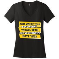 Jone Waste Yore Toye Monme Yorall Rediii The Voice InSoide Moye Yedd Women's V-Neck T-Shirt
