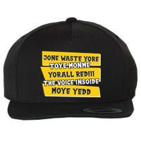 Jone Waste Yore Toye Monme Yorall Rediii The Voice InSoide Moye Yedd Wool Snapback Cap