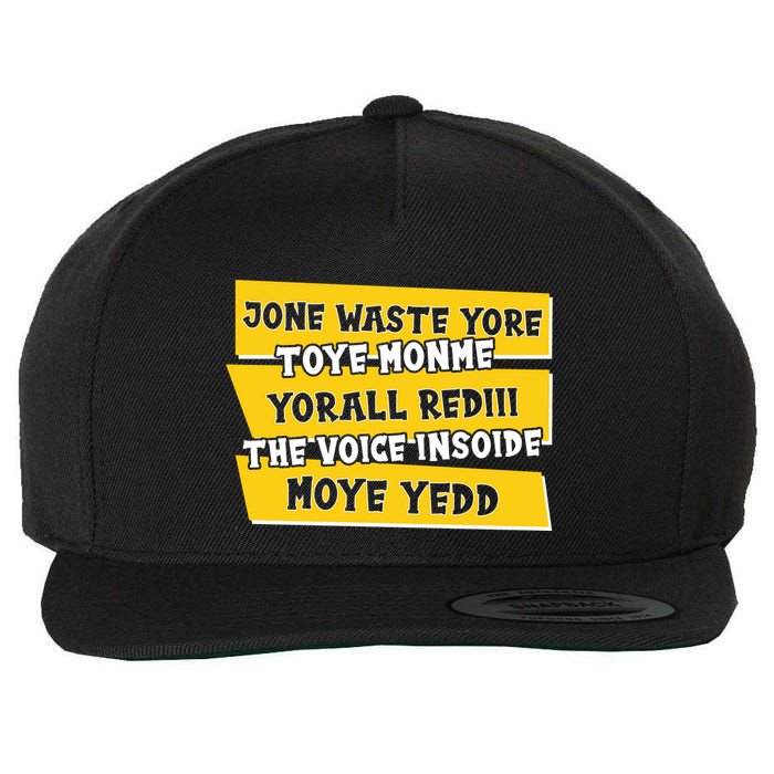 Jone Waste Yore Toye Monme Yorall Rediii The Voice InSoide Moye Yedd Wool Snapback Cap