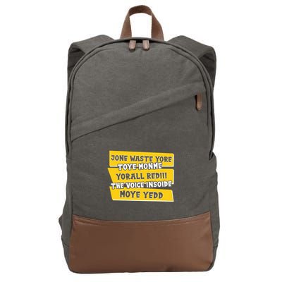 Jone Waste Yore Toye Monme Yorall Rediii The Voice InSoide Moye Yedd Cotton Canvas Backpack