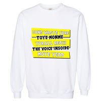 Jone Waste Yore Toye Monme Yorall Rediii The Voice InSoide Moye Yedd Garment-Dyed Sweatshirt