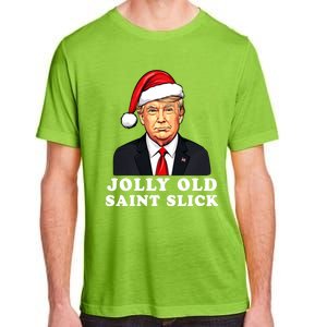 Jolly Old Saint Slick Donald Trump Christmas Santa Claus Hat Gift Adult ChromaSoft Performance T-Shirt