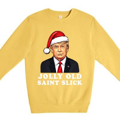 Jolly Old Saint Slick Donald Trump Christmas Santa Claus Hat Gift Premium Crewneck Sweatshirt