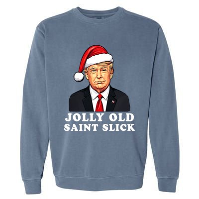 Jolly Old Saint Slick Donald Trump Christmas Santa Claus Hat Gift Garment-Dyed Sweatshirt