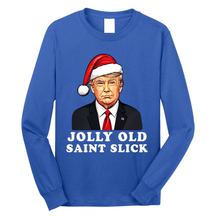 Jolly Old Saint Slick Donald Trump Christmas Santa Claus Hat Gift Long Sleeve Shirt