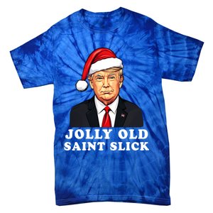 Jolly Old Saint Slick Donald Trump Christmas Santa Claus Hat Gift Tie-Dye T-Shirt