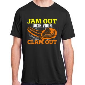 Jam Out With Your Clam Out Adult ChromaSoft Performance T-Shirt