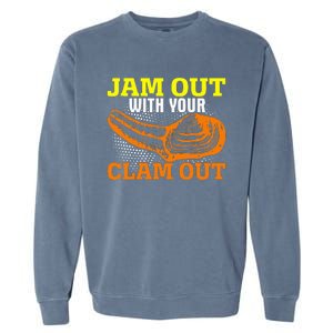 Jam Out With Your Clam Out Garment-Dyed Sweatshirt