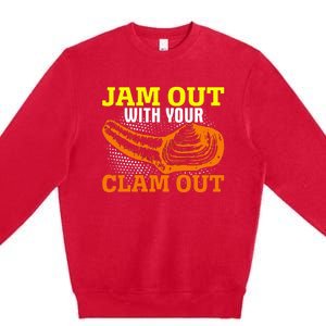 Jam Out With Your Clam Out Premium Crewneck Sweatshirt