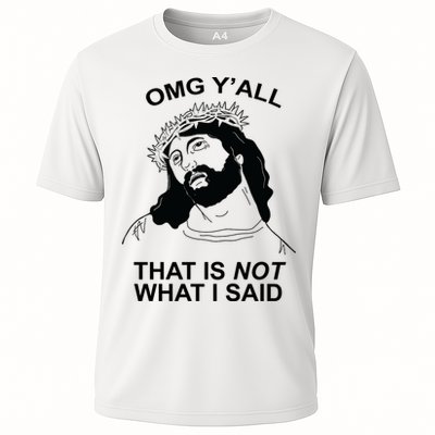 Jesus OMG YAll That Is Not What I Said Performance Shirt