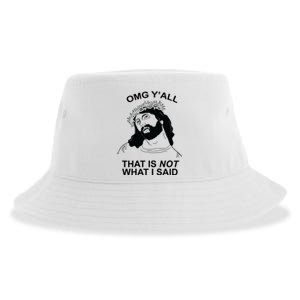 Jesus OMG YAll That Is Not What I Said Sustainable Bucket Hat