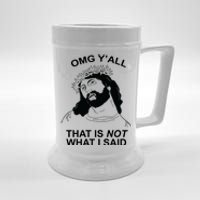 Jesus OMG YAll That Is Not What I Said Beer Stein