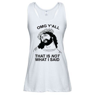 Jesus OMG YAll That Is Not What I Said Ladies Essential Flowy Tank