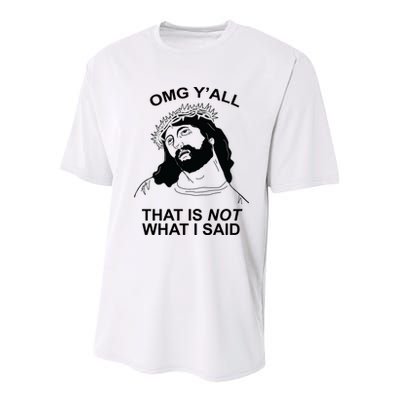 Jesus OMG YAll That Is Not What I Said Youth Performance Sprint T-Shirt