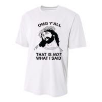 Jesus OMG YAll That Is Not What I Said Youth Performance Sprint T-Shirt