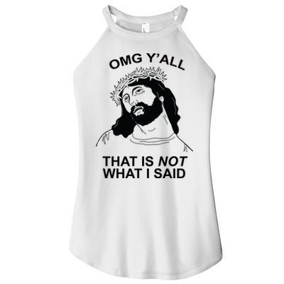 Jesus OMG YAll That Is Not What I Said Women's Perfect Tri Rocker Tank