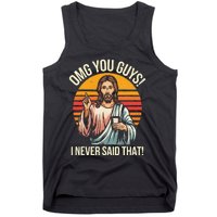 Jesus Omg You Guys I Never Said That Tank Top