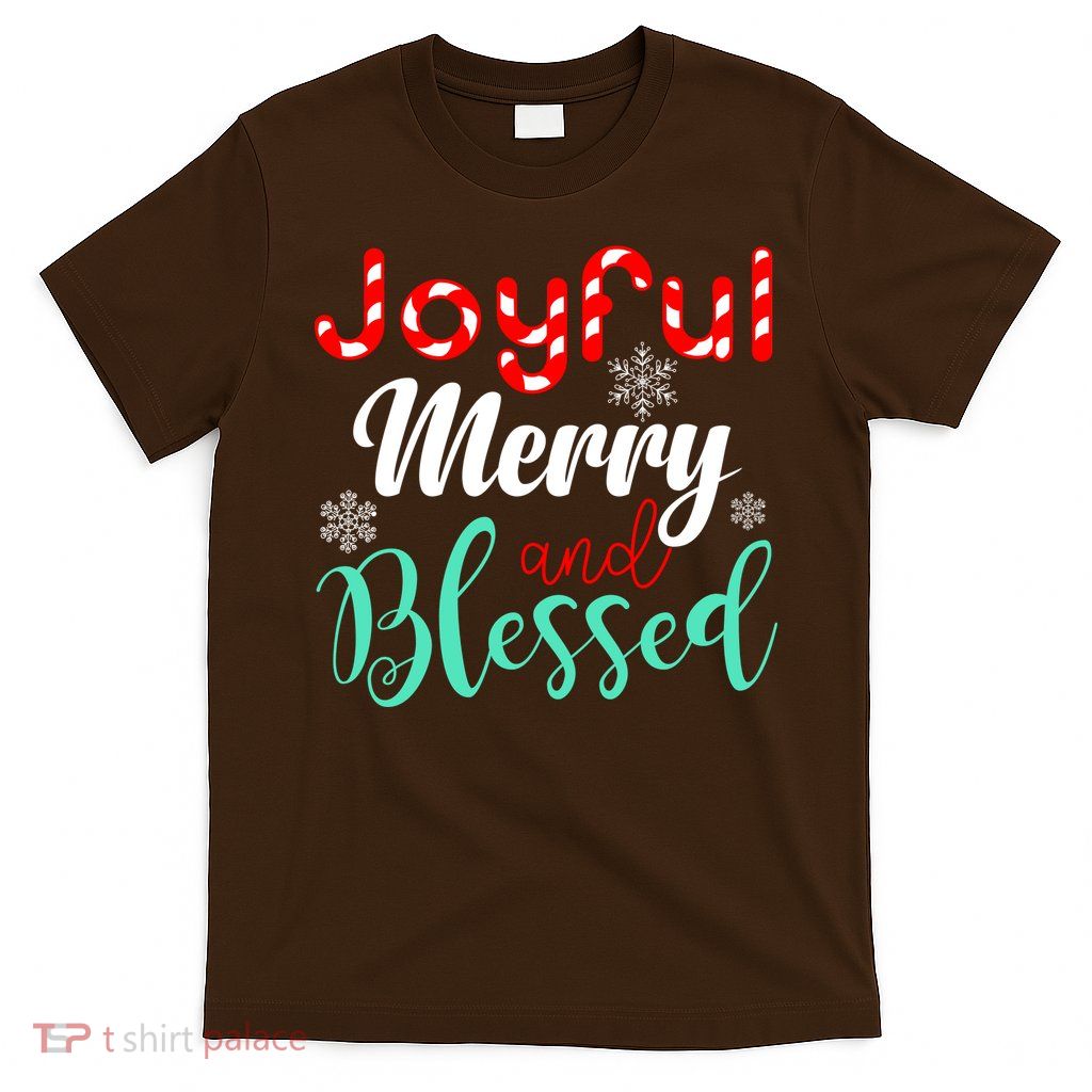 Joyful Merry And Blessed T-Shirt