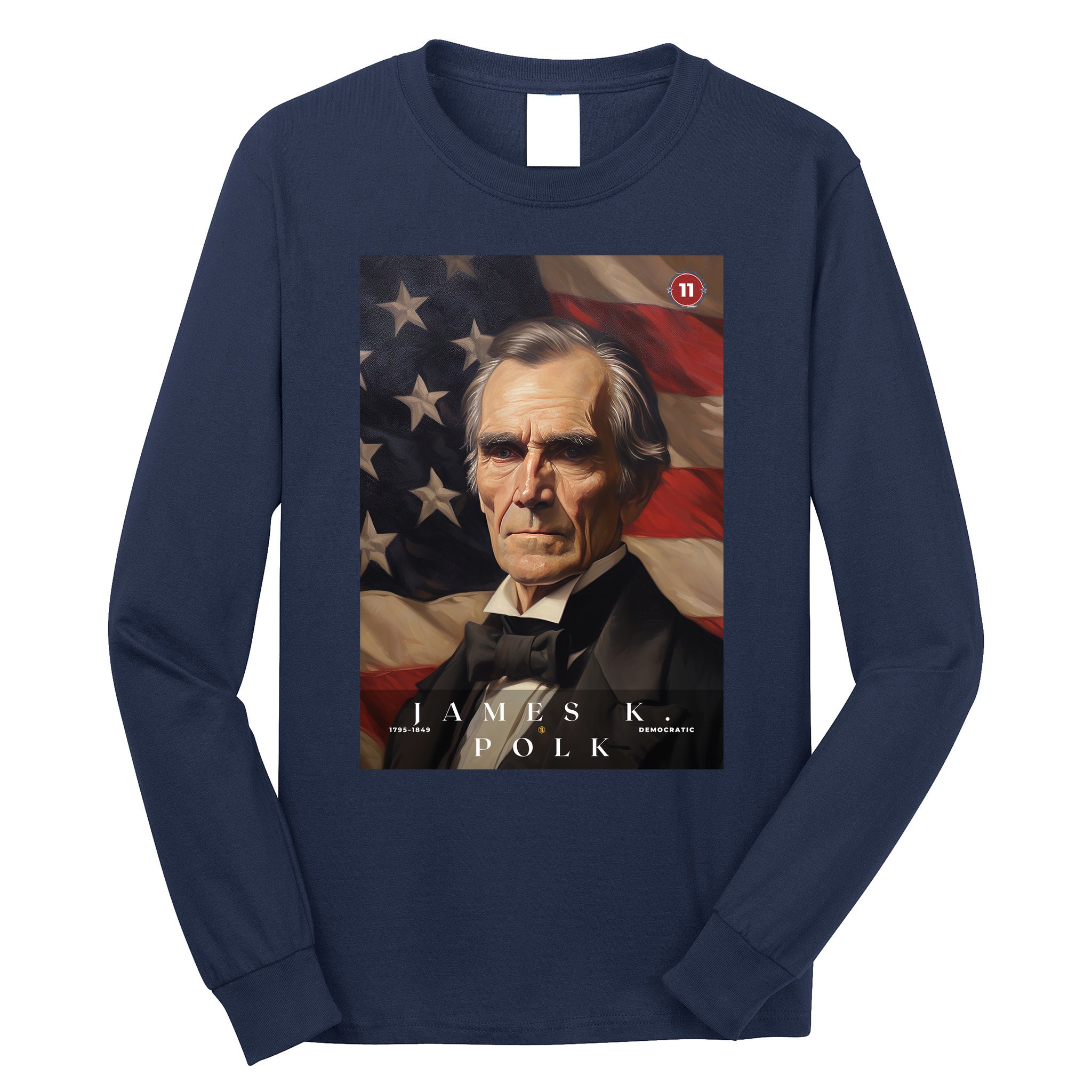 James Polk 11th President Of The United States Portrait Long Sleeve Shirt