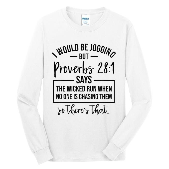 Jogging Proverbs 28 1 Running Gift Christian Bible Verse Gym Tall Long Sleeve T-Shirt