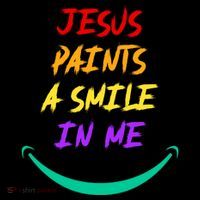 Jesus Paints A Smile In Me Button