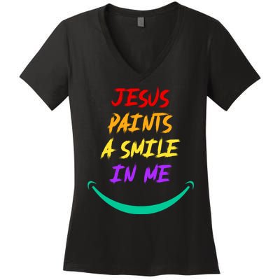 Jesus Paints A Smile In Me Women's V-Neck T-Shirt