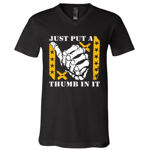 Just Put A Thumb In It V-Neck T-Shirt