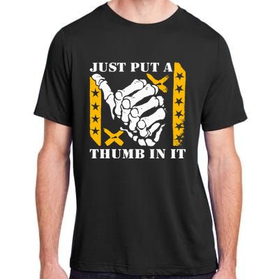 Just Put A Thumb In It Adult ChromaSoft Performance T-Shirt